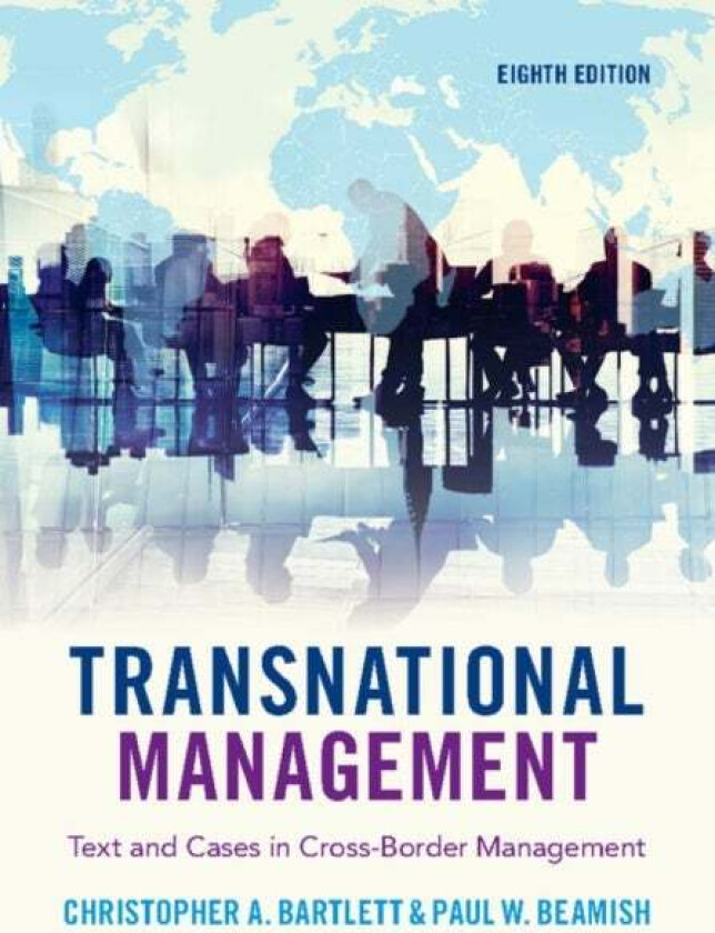 Transnational Management av Christopher A. (Harvard University Mass Bartlett