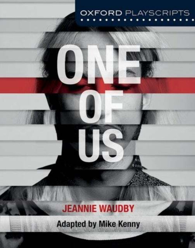 Oxford Playscripts: One of Us av Mike Kenny, Jeannie Waudby