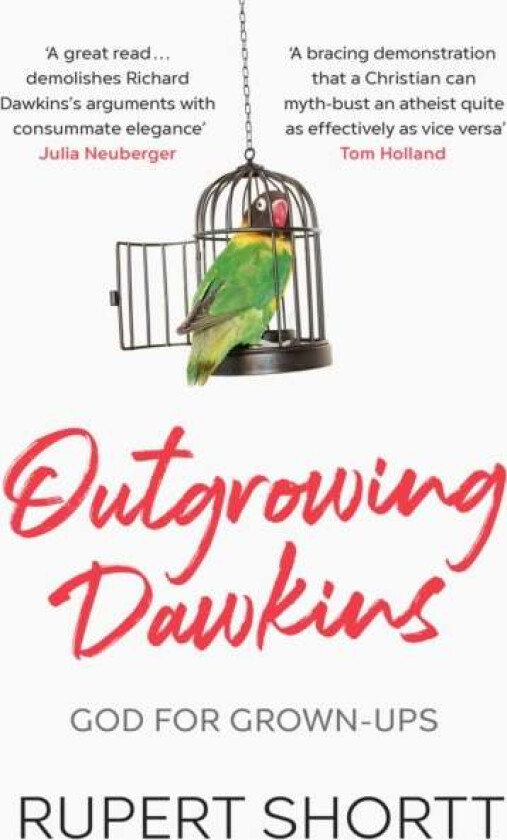 Outgrowing Dawkins av Rupert Shortt