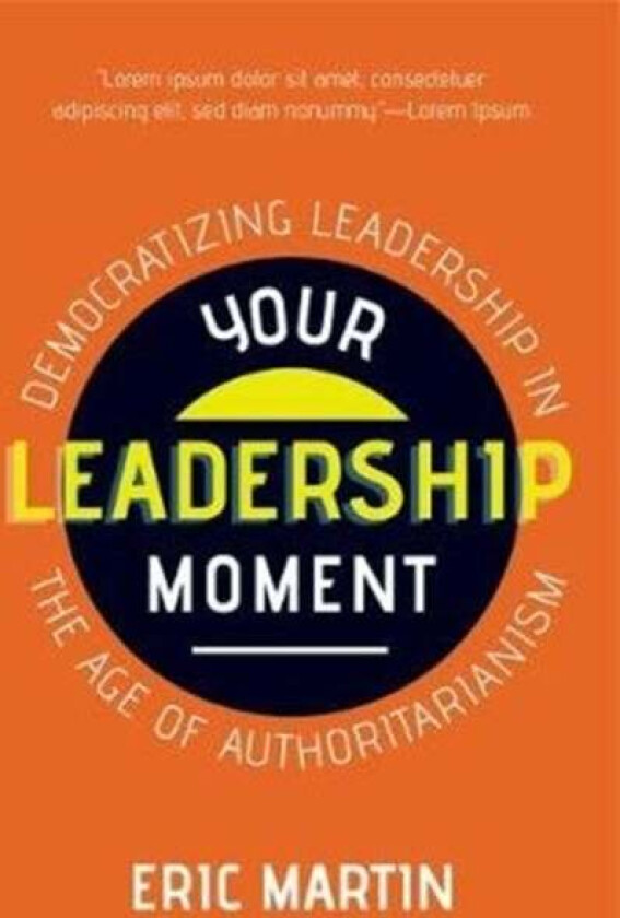 Your Leadership Moment av Eric R. Martin