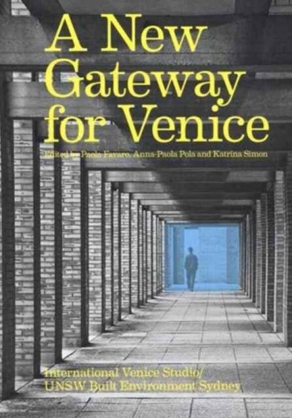 New Gateway for Venice av  Elisa Cattaneo