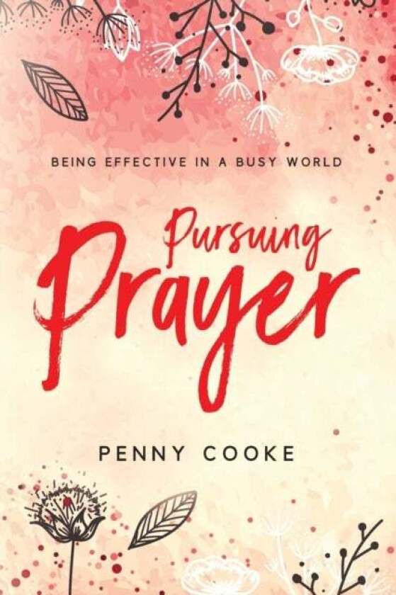 Pursuing Prayer av Penny Cooke