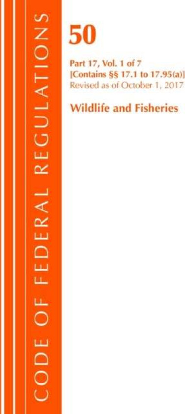 Code of Federal Regulations, Title 50 Wildlife and Fisheries 17.1-17.95(a), Revised as of October 1, av Office Of The Federal Register (U.S.)