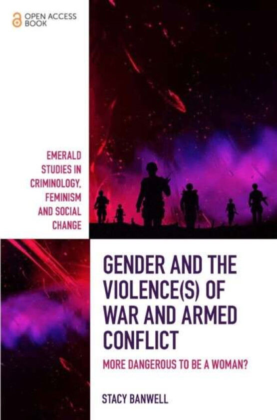 Gender and the Violence(s) of War and Armed Conflict av Stacy Banwell