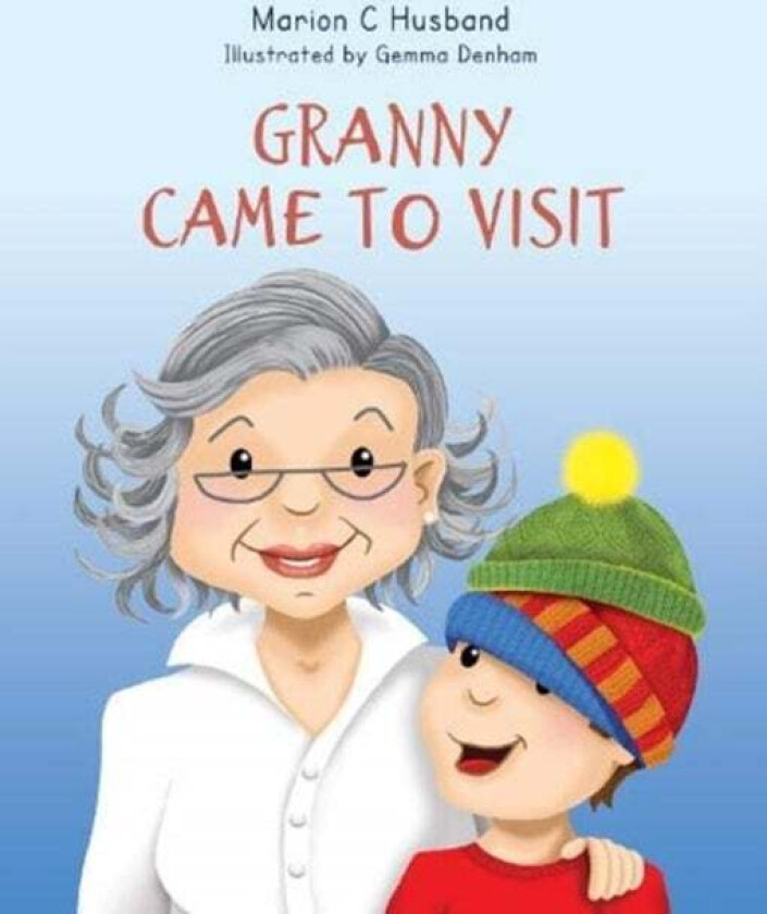 Granny Came to Visit av Marion C. Husband