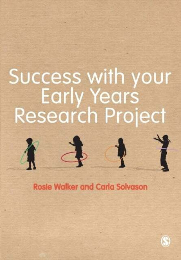 Success with your Early Years Research Project av Rosie Walker, Carla Solvason
