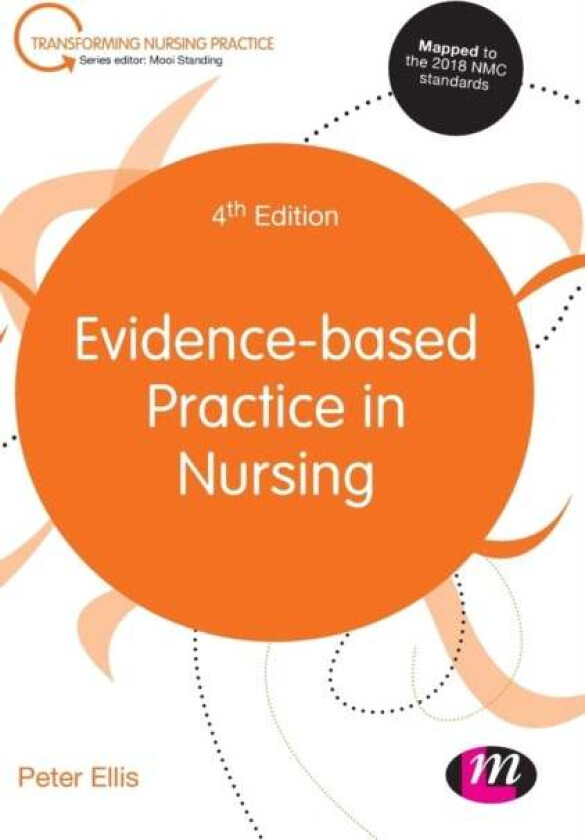 Evidence-based Practice in Nursing av Peter Ellis