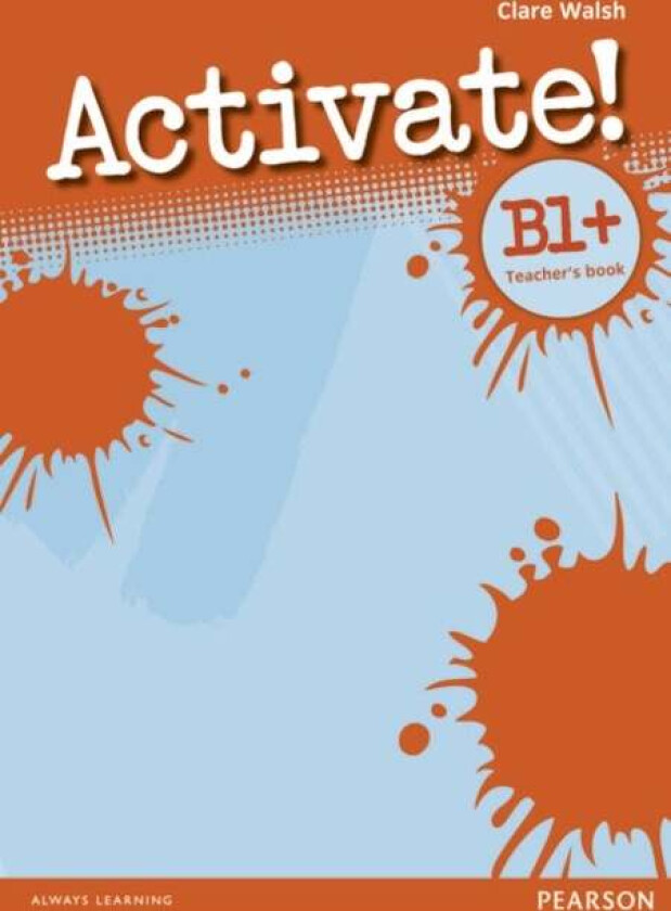 Activate! B1+ Teacher's Book av Clare Walsh