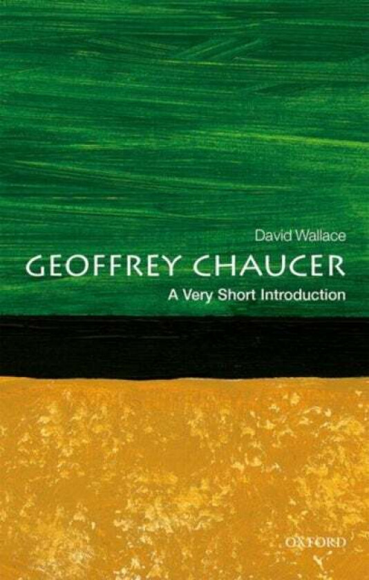 Geoffrey Chaucer: A Very Short Introduction av David (Judith Rodin Professor of English Wallace
