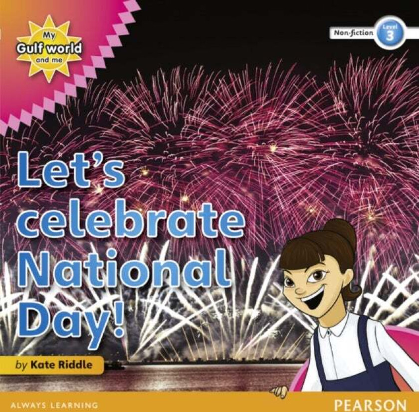 My Gulf World and Me Level 3 non-fiction reader: Let's celebrate National Day! av Kate Riddle