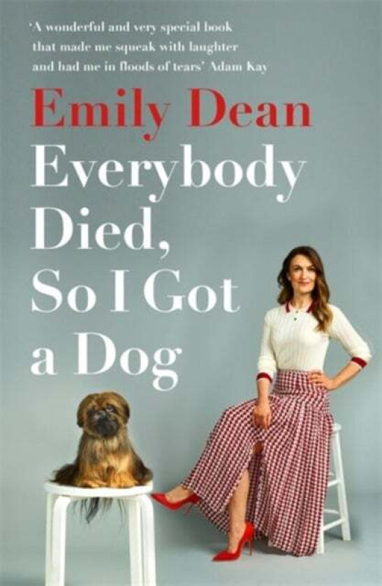 Everybody Died, So I Got a Dog av Emily Dean