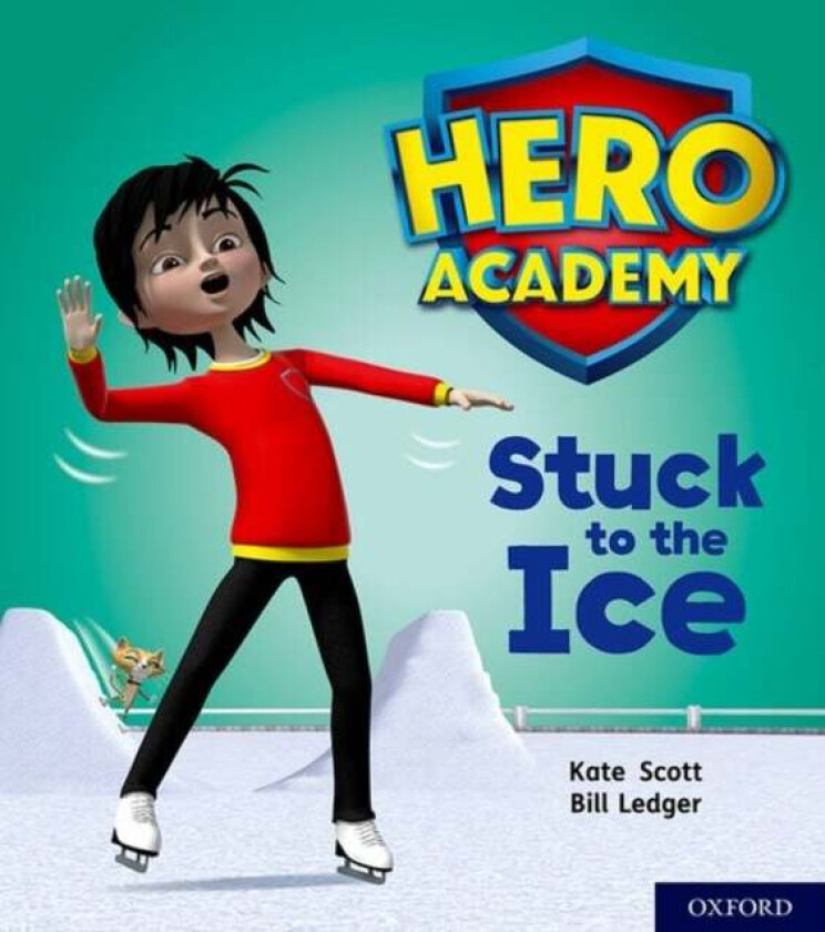 Hero Academy: Oxford Level 5, Green Book Band: Stuck to the Ice av Kate Scott