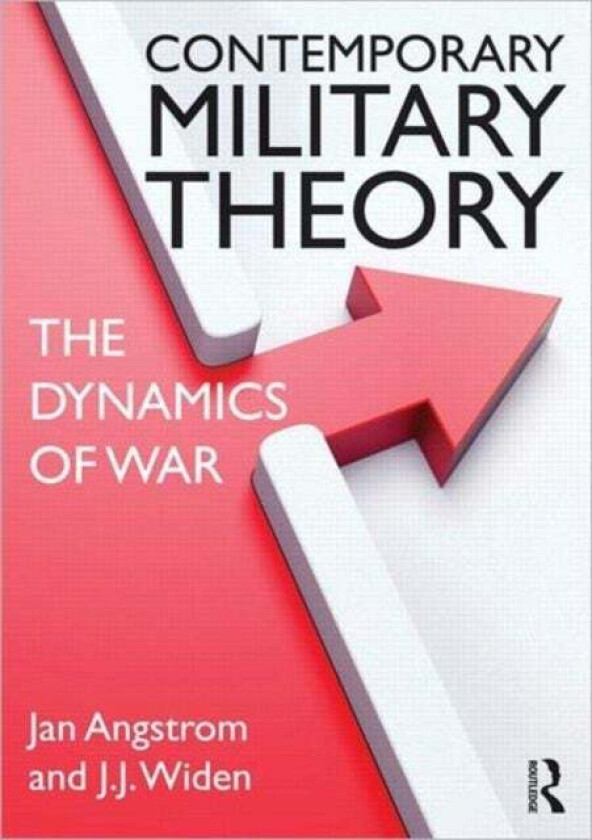 Contemporary Military Theory av Jan (Swedish Defence College Stockholm Angstrom