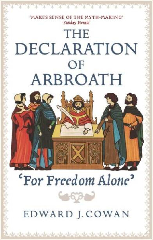 The Declaration of Arbroath av Edward J. Cowan