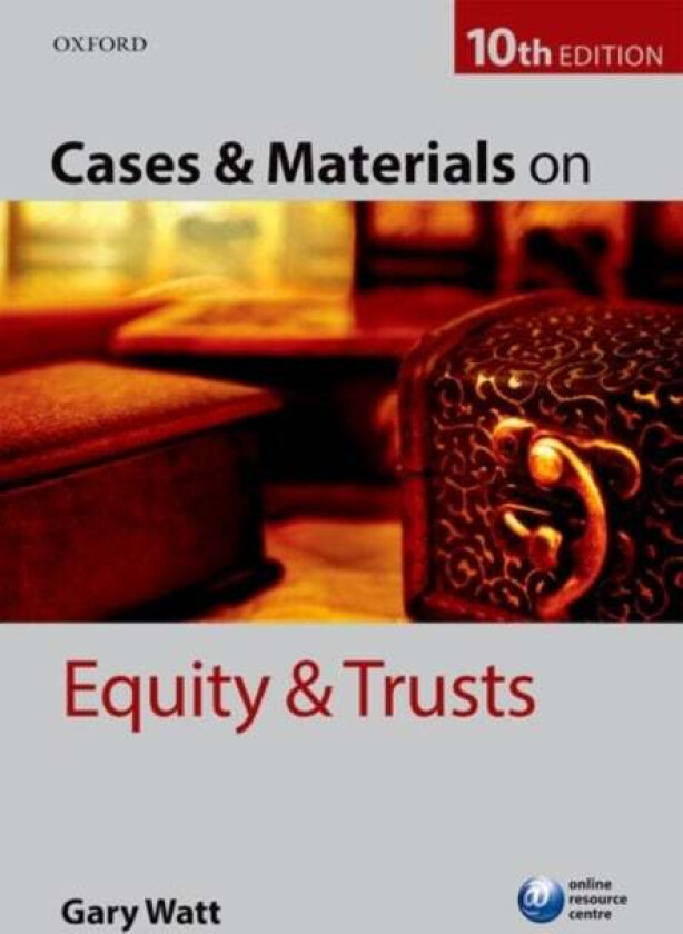 Cases & Materials on Equity & Trusts av Gary (Professor of Law University of Warwic Watt
