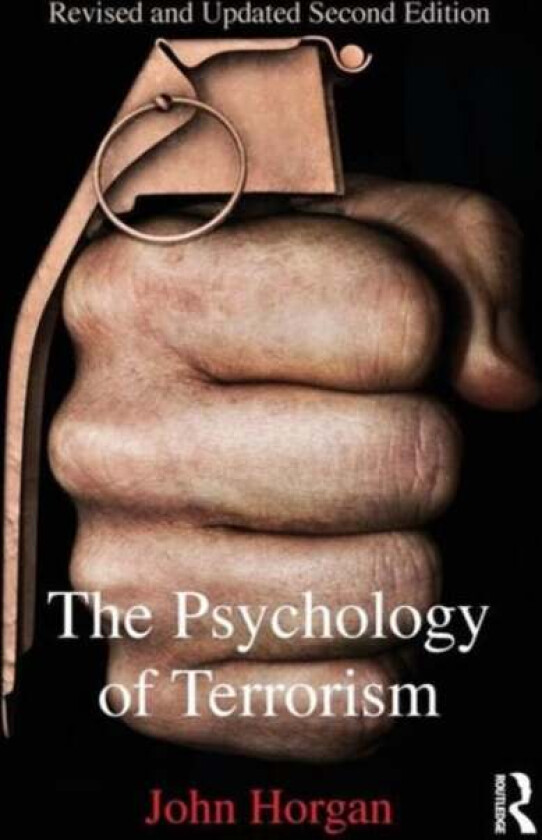 The Psychology of Terrorism av John G. (Georgia State University USA) Horgan