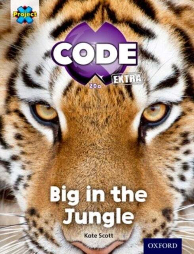 Project X CODE Extra: Green Book Band, Oxford Level 5: Jungle Trail: Big in the Jungle av Kate Scott