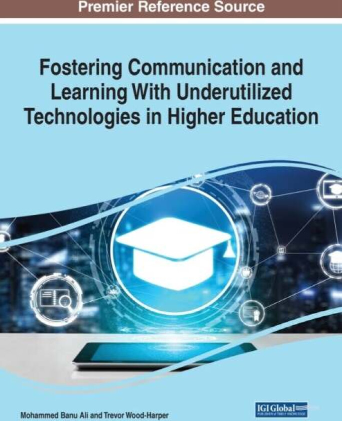 Fostering Communication and Learning With Underutilized Technologies in Higher Education