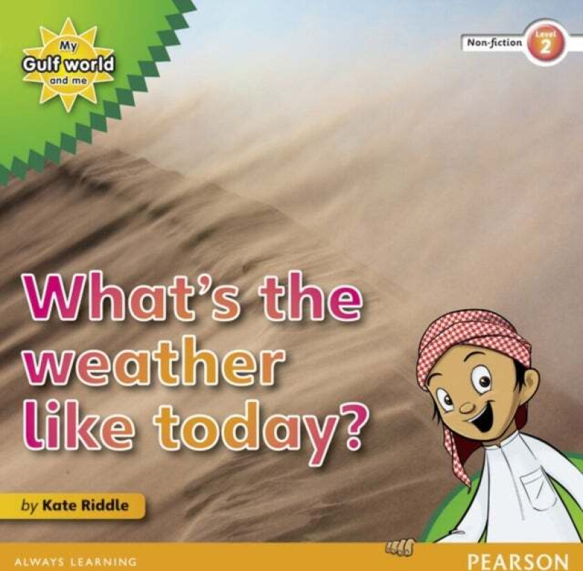 My Gulf World and Me Level 2 non-fiction reader: What's the weather like today? av Kate Riddle