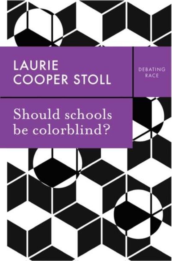 Should schools be colorblind? av Laurie Cooper Stoll