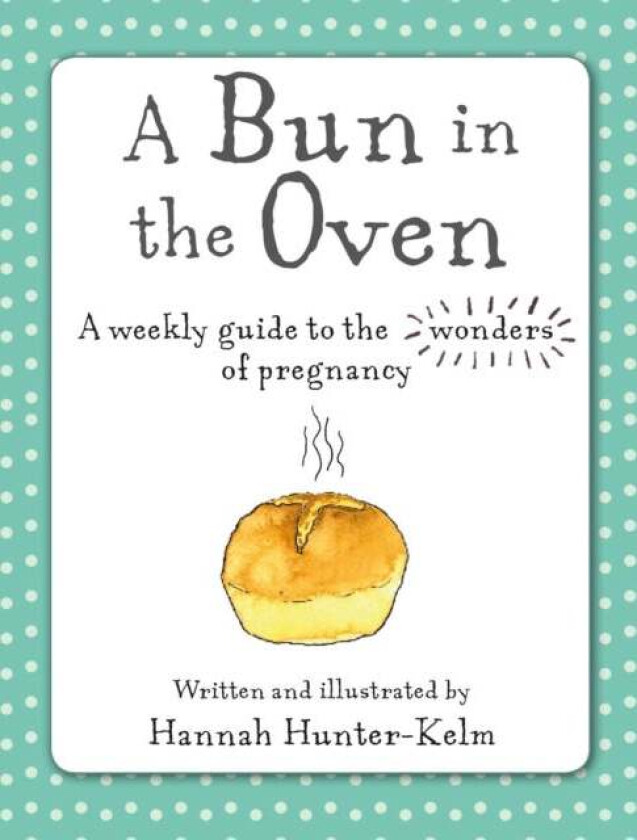 A Bun in the Oven av Hannah Hunter-Kelm