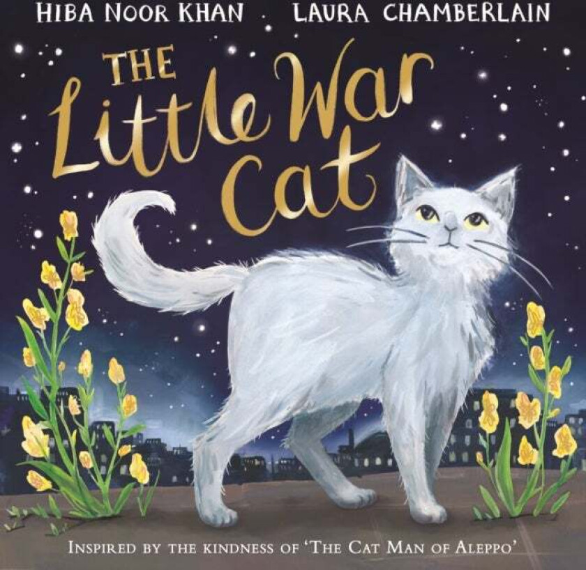 The Little War Cat av Hiba Noor Khan