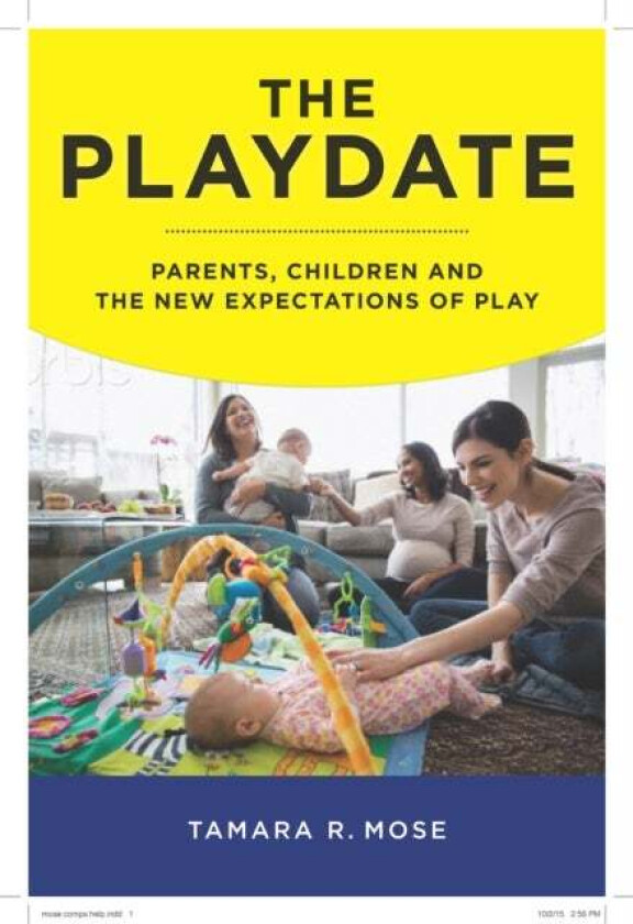 The Playdate av Tamara R. Mose