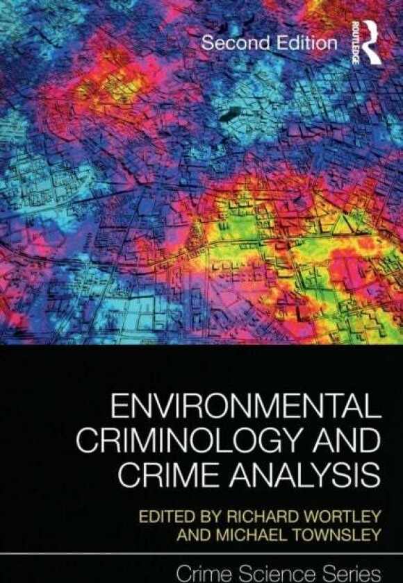 Environmental Criminology and Crime Analysis