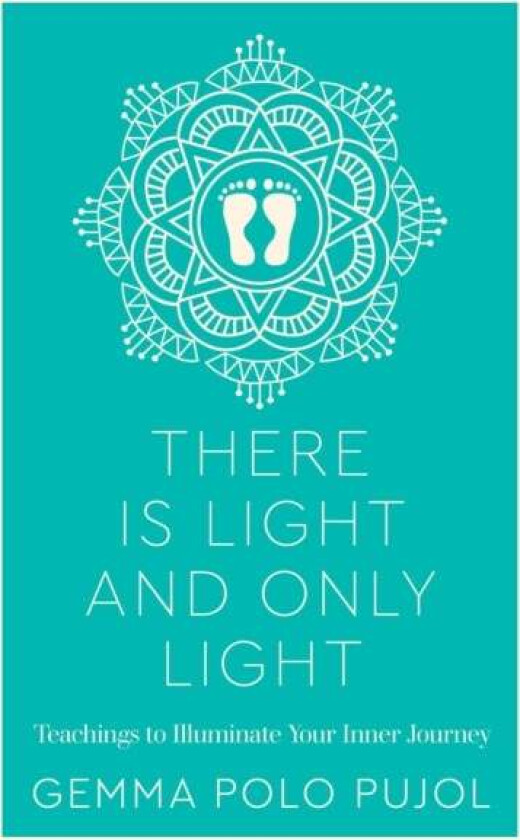 There Is Light and Only Light av Gemma Polo Pujol