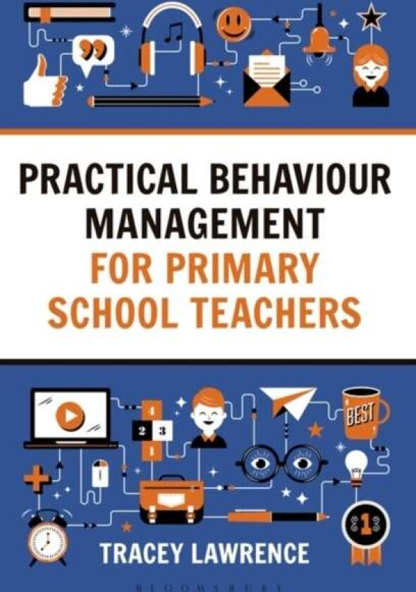 Practical Behaviour Management for Primary School Teachers av Tracey Lawrence