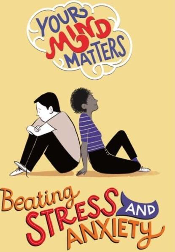 Your Mind Matters: Beating Stress and Anxiety av Honor Head