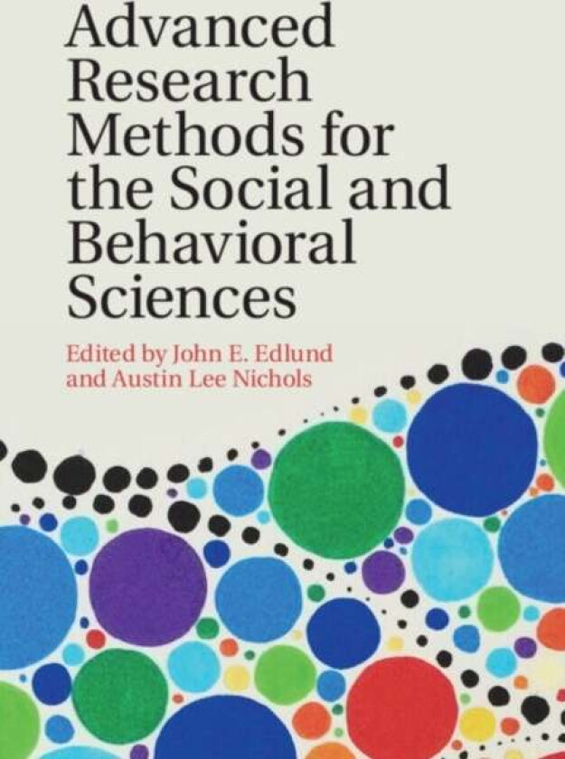 Advanced Research Methods for the Social and Behavioral Sciences
