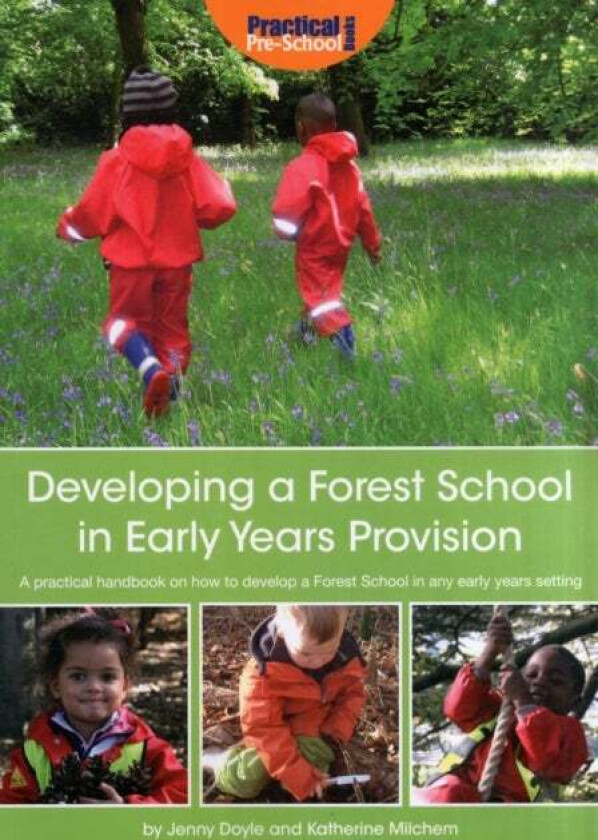 Developing a Forest School in Early Years Provision av Katherine Milchem, Jenny Doyle