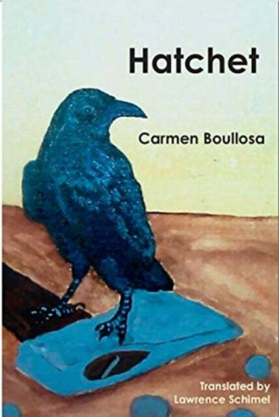 Hatchet / Hamartia av Carmen Boullosa