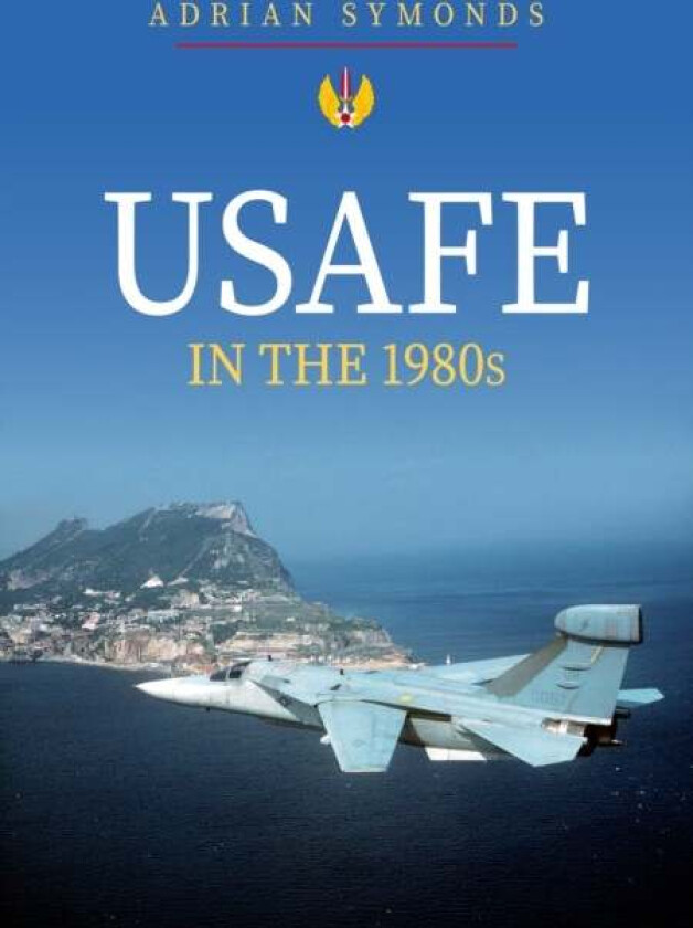 USAFE in the 1980s av Adrian Symonds