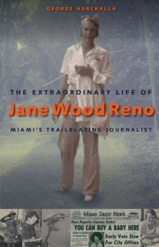 The Extraordinary Life of Jane Wood Reno av George Hurchalla