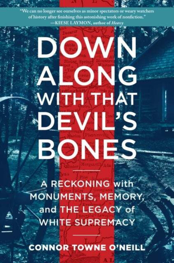 Down Along with That Devil's Bones av Connor Towne O'Neill
