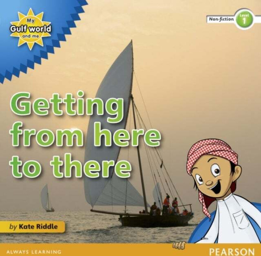 My Gulf World and Me Level 1 non-fiction reader: Getting from here to there av Kate Riddle