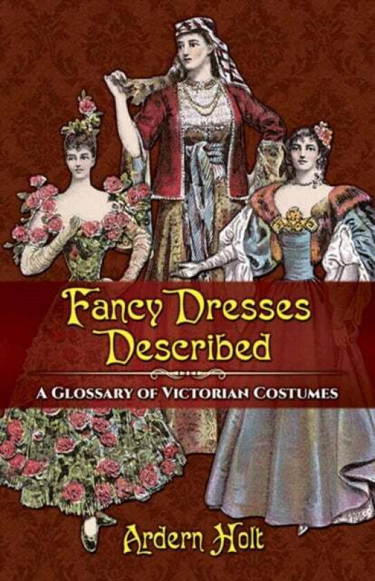 Fancy Dresses Described av Arden Holt