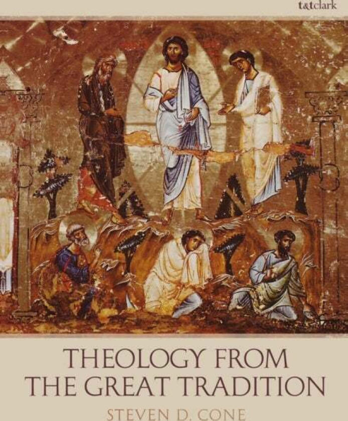 Theology from the Great Tradition av Dr Steven D. (Lincoln Christian University USA) Cone
