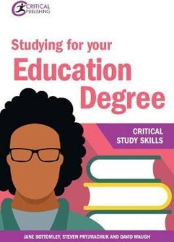 Studying for your Education Degree av Steven Pryjmachuk, David Waugh