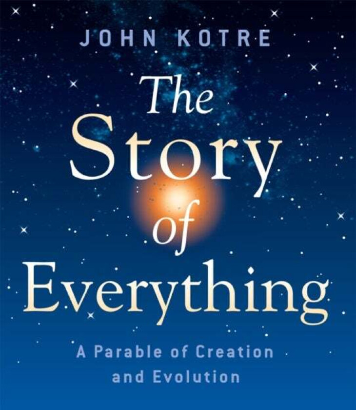 The Story of Everything av John Kotre