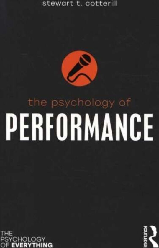 The Psychology of Performance av Stewart T. Cotterill