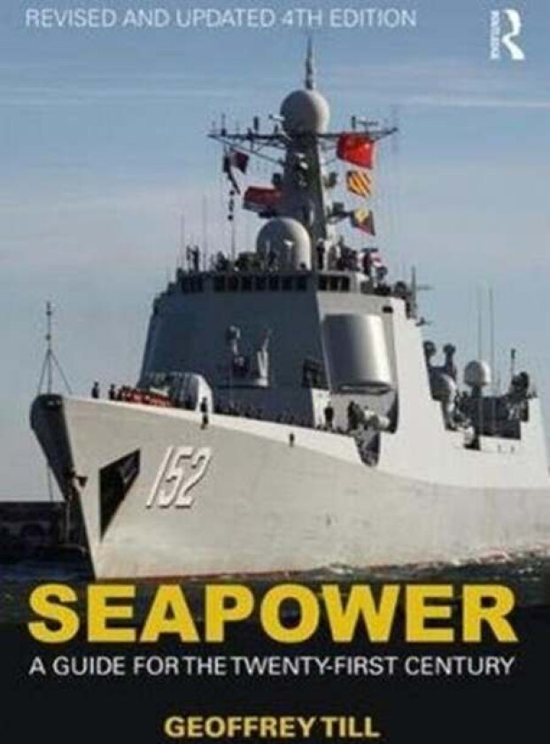 Seapower av Geoffrey (Joint Services Command and Staff College and Defence Studies Kings College London UK) Till