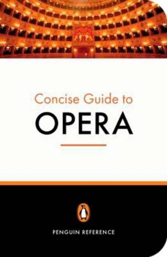 The Penguin Concise Guide to Opera av Amanda Holden