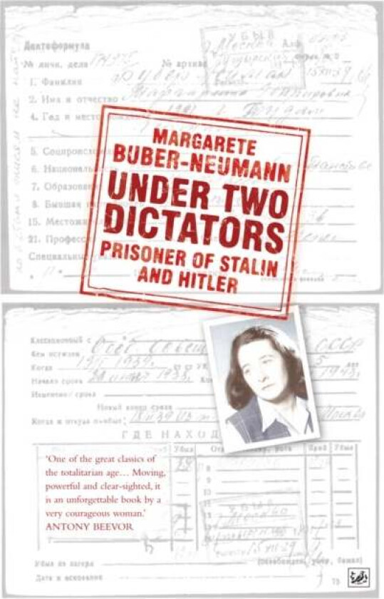 Under Two Dictators: Prisoner of Stalin and Hitler av Margarete Buber-Neumann