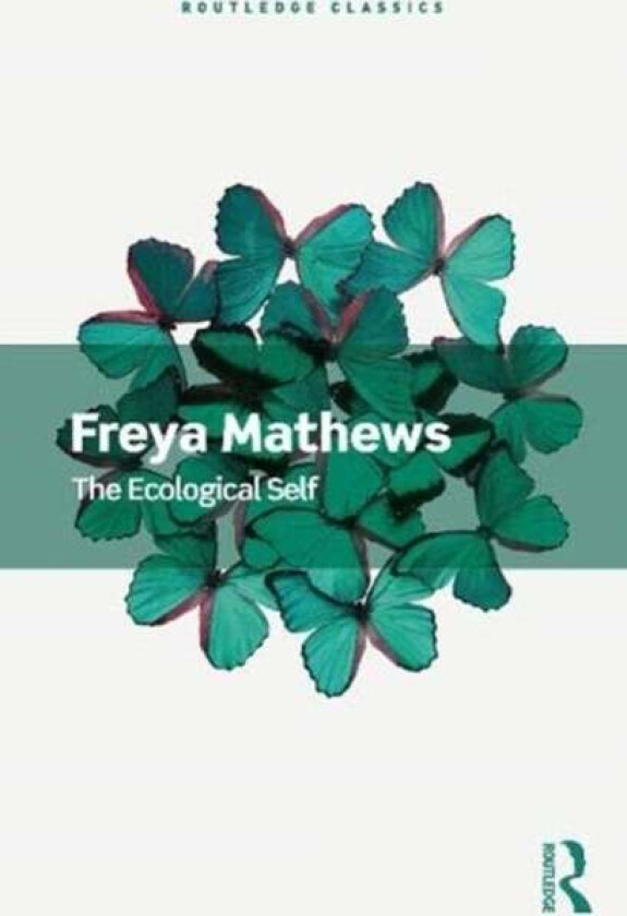 The Ecological Self av Freya Mathews