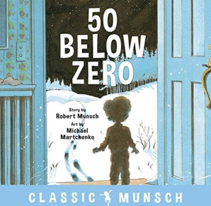 50 Below Zero av Robert Munsch