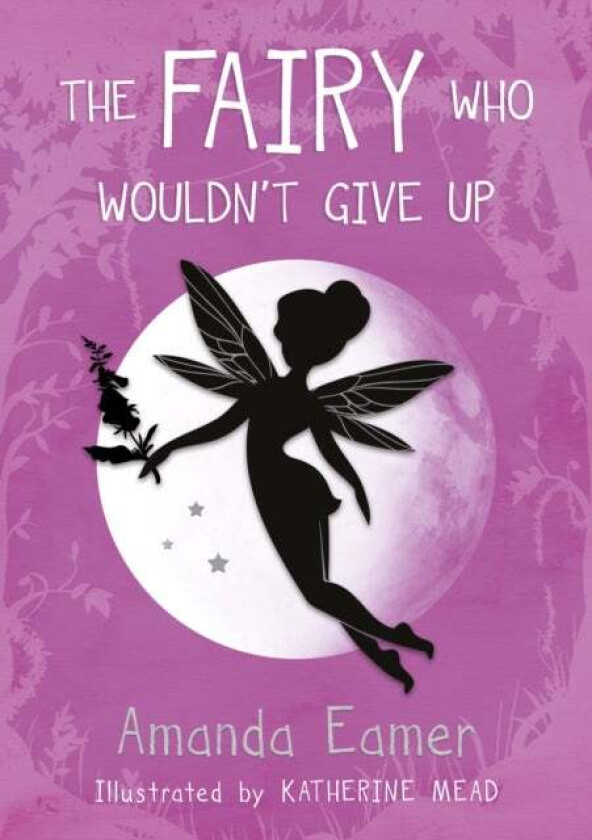 The Fairy Who Wouldn't Give Up av Amanda Eamer