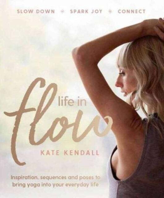 Life In Flow av Kate Kendall